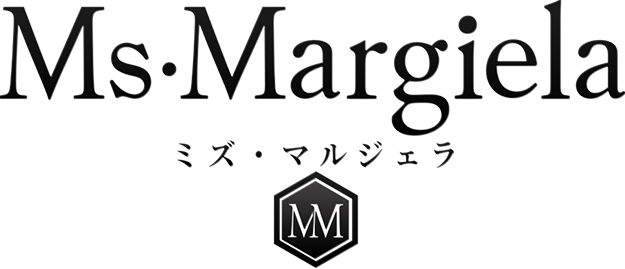 Ms.Margiela(ミズ・マルジェラ)